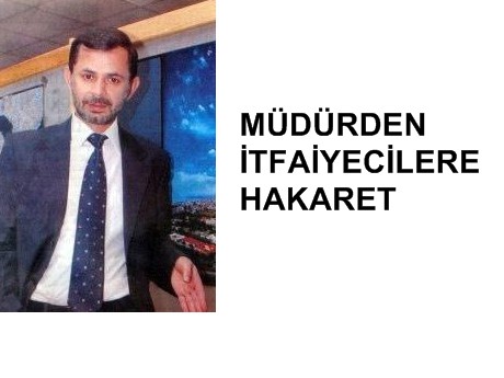 Müdürden şok sözler