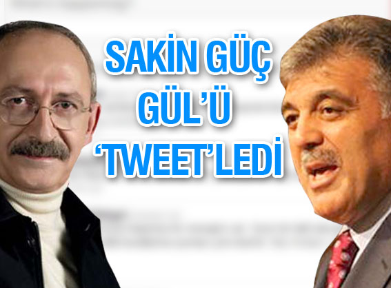 Kılıçdaroğlu, Gül'ü 'tweet'ledi