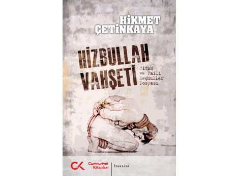 Hikmet Çetinkaya 'Hizbullah Vahşeti'ni yazdı