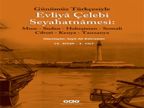 Evliyâ Çelebi Seyahatnamesi tamamlandı