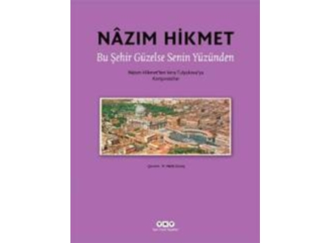 'Bu Şehir Güzelse Senin Yüzünden'