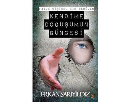 'Kendime Doğuşumun Güncesi'