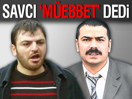 Hayal ve Tuncel'e müebbet istemi