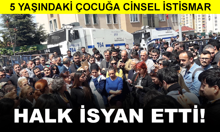 5 yaşındaki çocuğa cinsel istismar: Halk isyan etti!