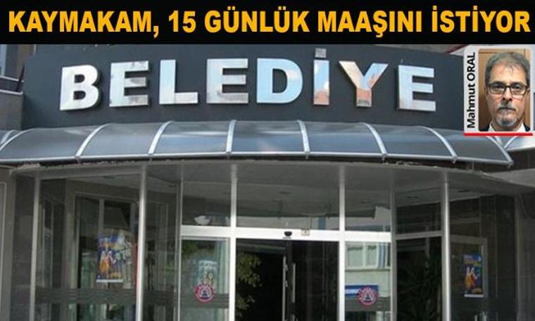 Cizre Belediyesi’ne kayyım atanan kaymakam, 15 günlük maaşını istiyor