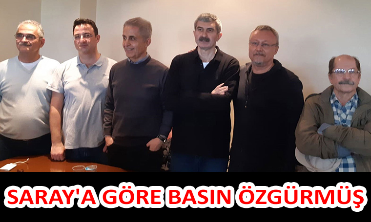 Saray'a göre Türkiye'de basın özgürmüş