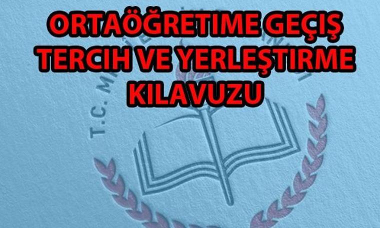 Ortaöğretime Geçiş Tercih ve Yerleştirme Kılavuzu yayınlandı