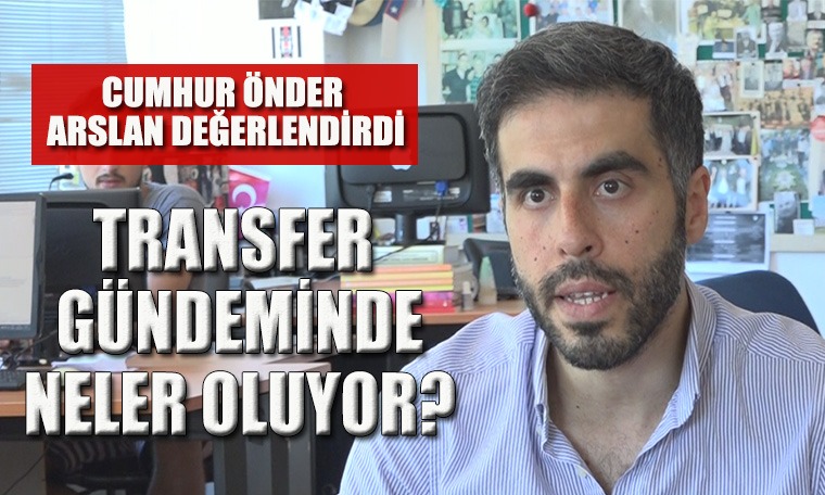 Transfer gündeminde neler oluyor?