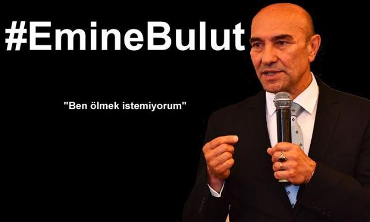 Tunç Soyer'den 'Emine Bulut' çağrısı