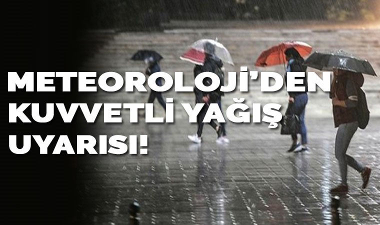 Meteoroloji'den kuvvetli yağış uyarısı! (28.01.2020)