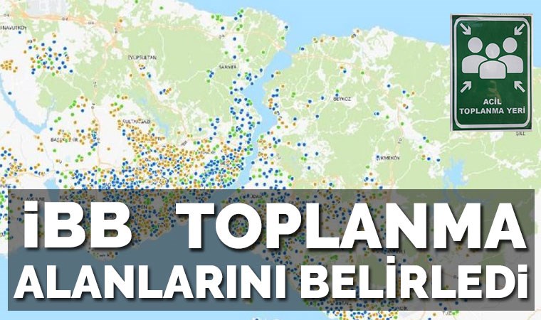 İBB toplanma ve geçici barınma alanlarını belirledi