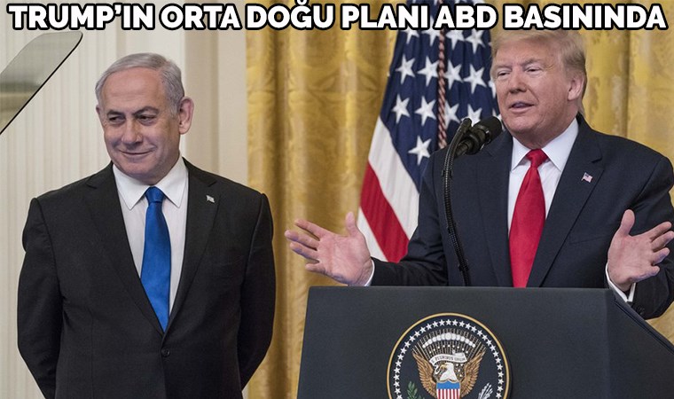 Trump'ın Orta Doğu planı ABD basınında: 'Anlaşma değil Filistin'in teslim şartları'