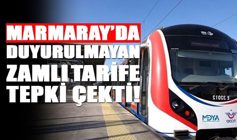 İstanbul'da toplu ulaşım zamları uygulanmaya başladı: Marmaray'a duyurulmadan yapılan zam tepki çekti