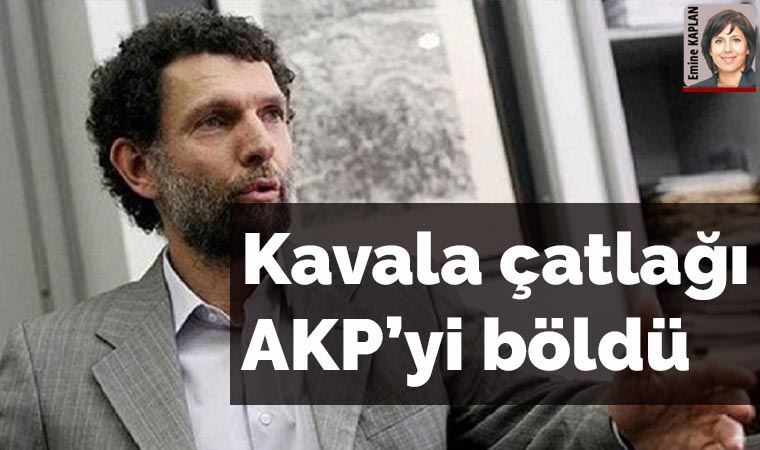 Kavala çatlağı AKP’yi böldü