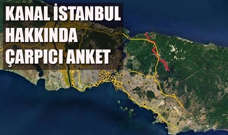 Kanal İstanbul'u halkın sadece yüzde 5’i biliyor