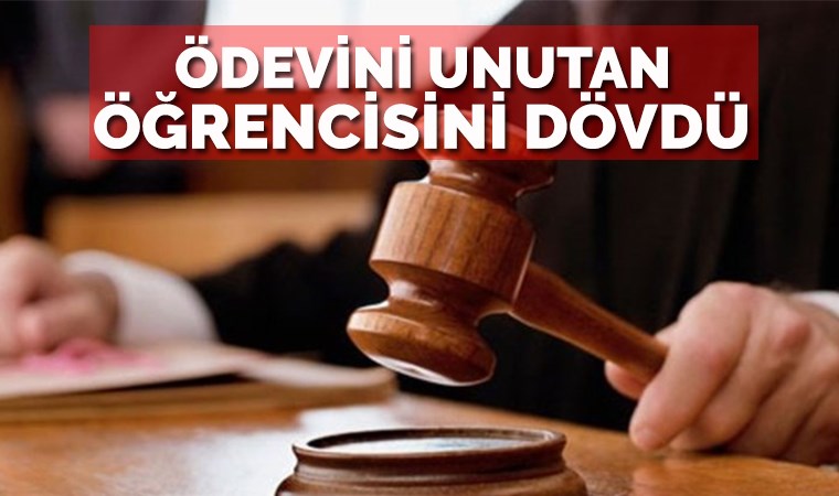 Ödevini unutan öğrencisini döven öğretmene hapis!