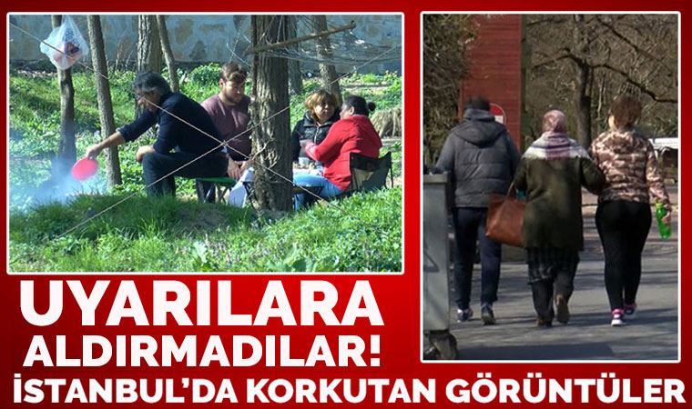 İstanbullular ‘evde kal’ çağrısına uymadı! Korkutan görüntüler