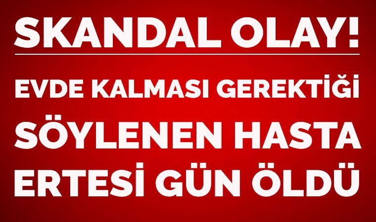 Koronavirüs: İngiltere'de evde kalması gerektiği söylenen hasta, ertesi gün öldü