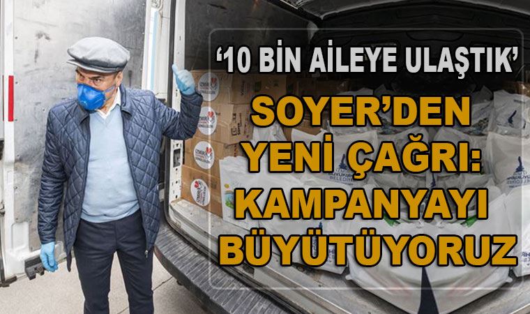 Tunç Soyer: 10 bin aileye ulaştık, kampanyayı büyütüyoruz