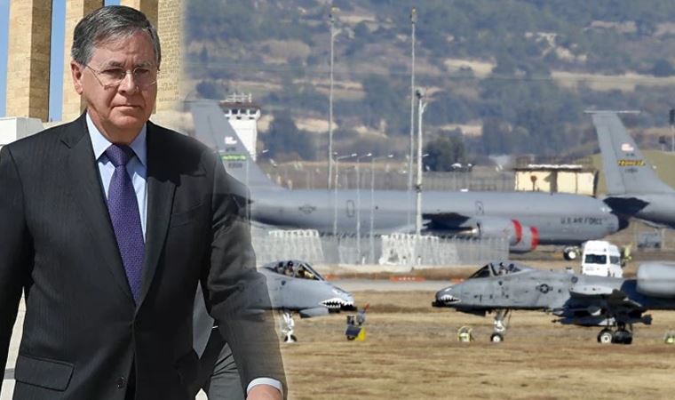 İncirlik Üssü için ABD Büyükelçisi'nden açıklama: Kapatılması gündemde değil