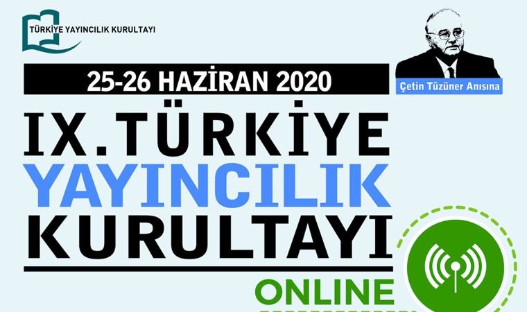 9. Türkiye Yayıncılık Kurultayı bu yıl online yapılıyor