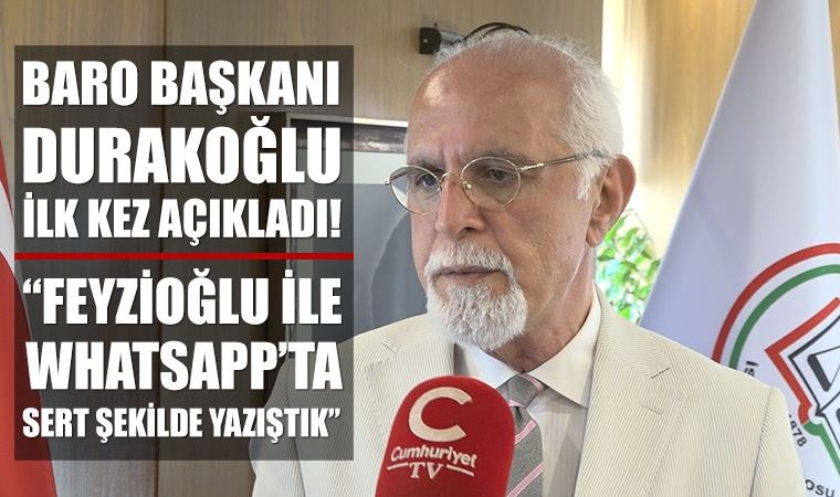 İstanbul Barosu Başkanı Av. Durakoğlu: Metin Feyzioğlu ile sert şekilde yazıştık