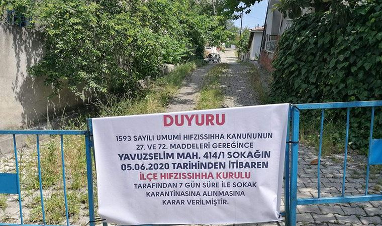 Vaka tespit edildi sokak 7 gün süreyle karantinaya alındı