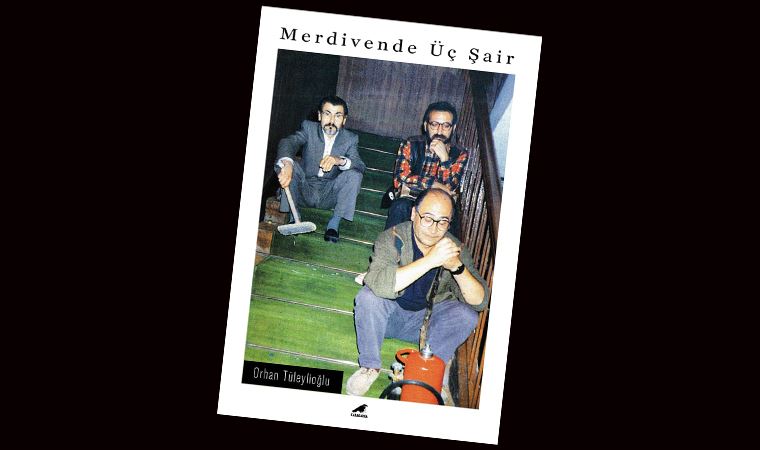 Merdivende Üç Şair’ raflarda