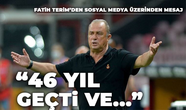 Fatih Terim'den sosyal medya üzerinden mesaj!