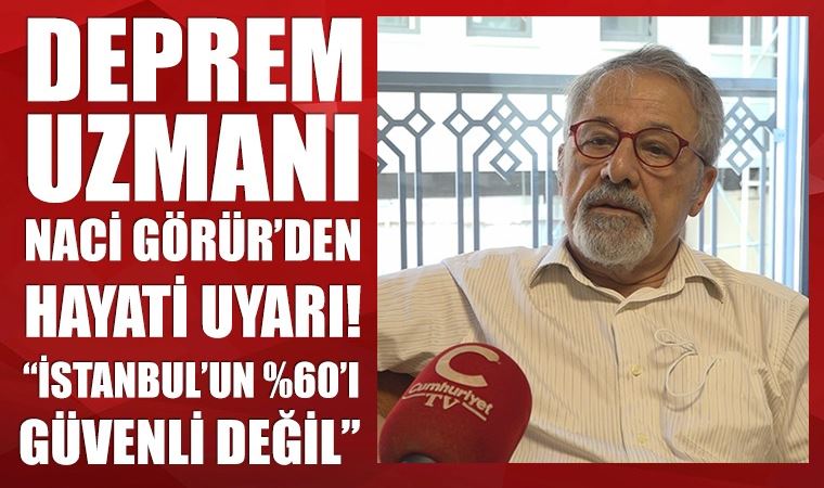 Deprem Uzmanı Naci Görür: “Marmara’da 7.2 büyüklüğünde deprem bekliyoruz”