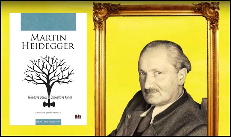 ‘Varlığın çobanı’ Heidegger! (03.01.2021)