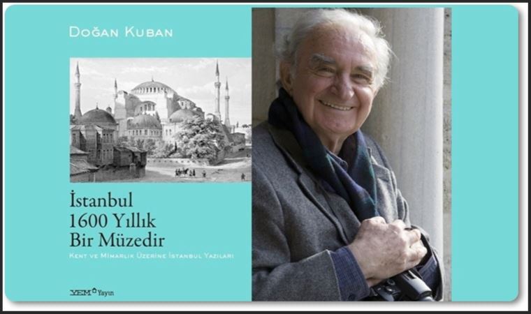 Doğan Kuban’ın ardından...