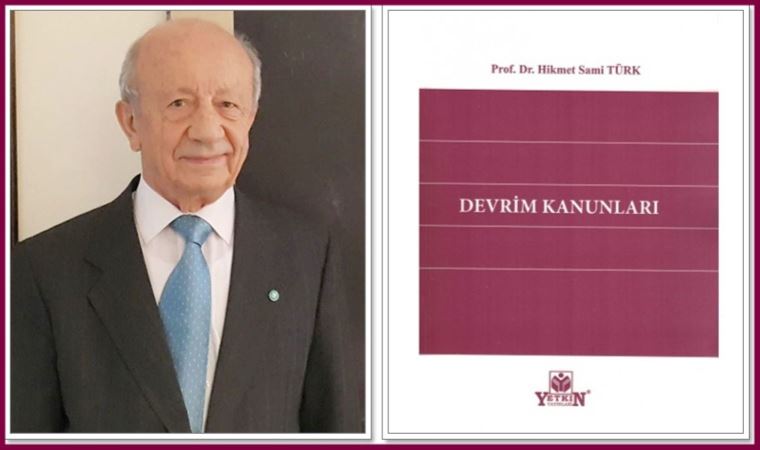 Hikmet Sami Türk’ten ‘Devrim Kanunları’