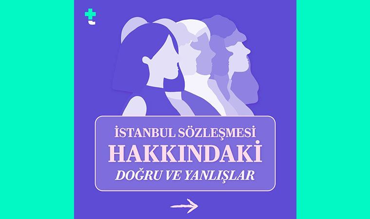 İstanbul Sözleşmesi hakkındaki doğru ve  yanlışlar