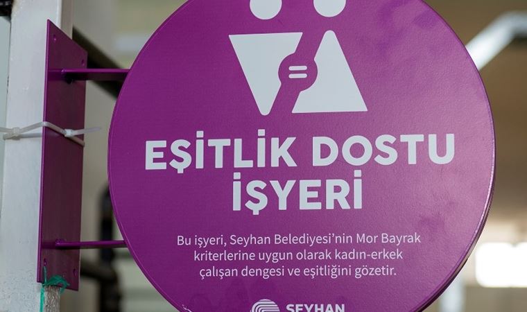 Seyhan'da eşitlik dostu iş yerlerine 