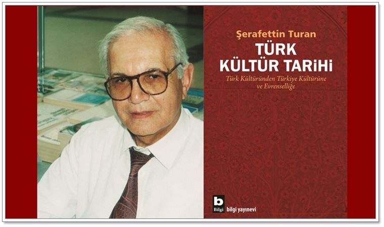 Şerafettin Turan’dan ‘Türk Kültür Tarihi’