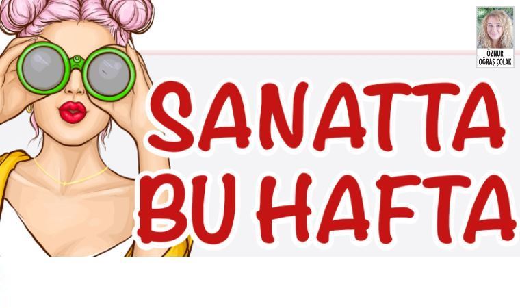 Sanatta bu hafta (12.07.2021)