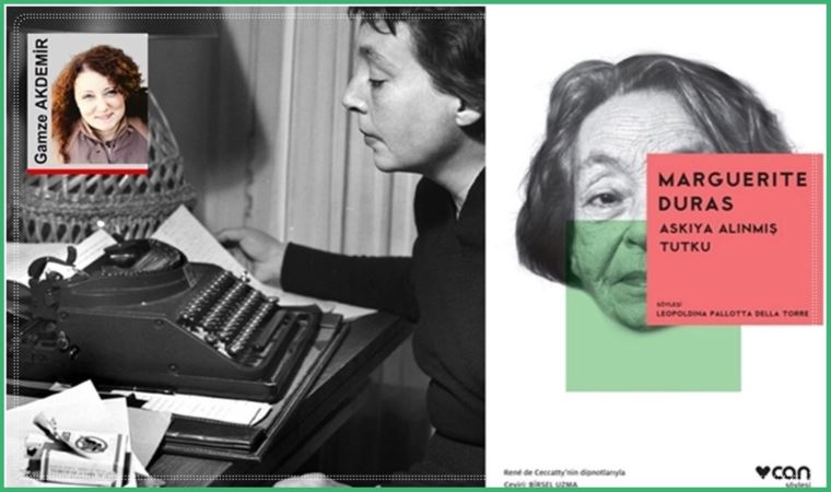 Askıya Alınmış Tutku! Marguerite Duras...