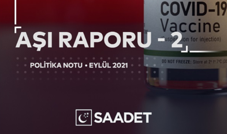 Saadet Partisi'nden aşı raporu: PCR yerine antikor testi yapılmalı