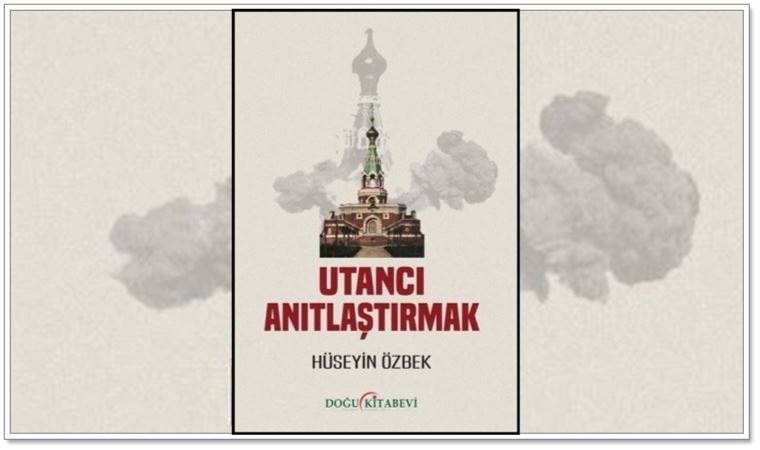 ‘Utancı Anıtlaştırmak’