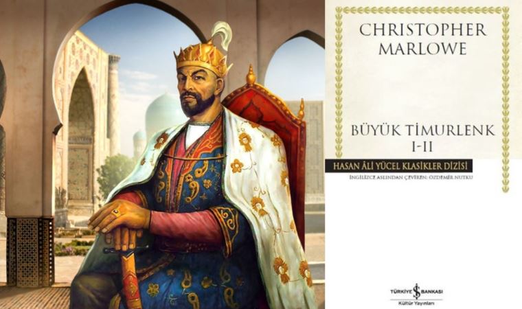 Christopher Marlowe’dan 'Büyük Timurlenk'