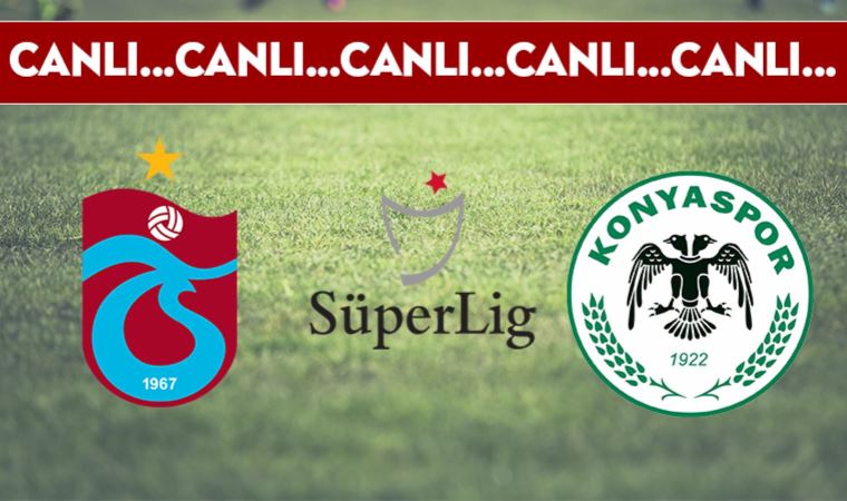 CANLI ANLATIM | Trabzonspor - Konyaspor (19.00)