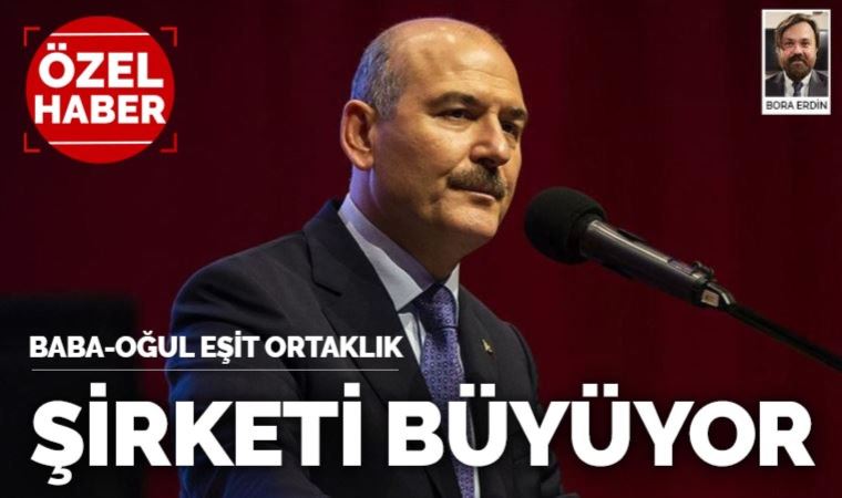 Süleyman Soylu’nun şirketi büyüyor