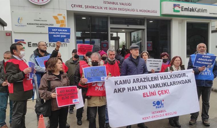 SOL Parti: Kamu arazileri halkındır, AKP halkın varlıklarından elini çek!