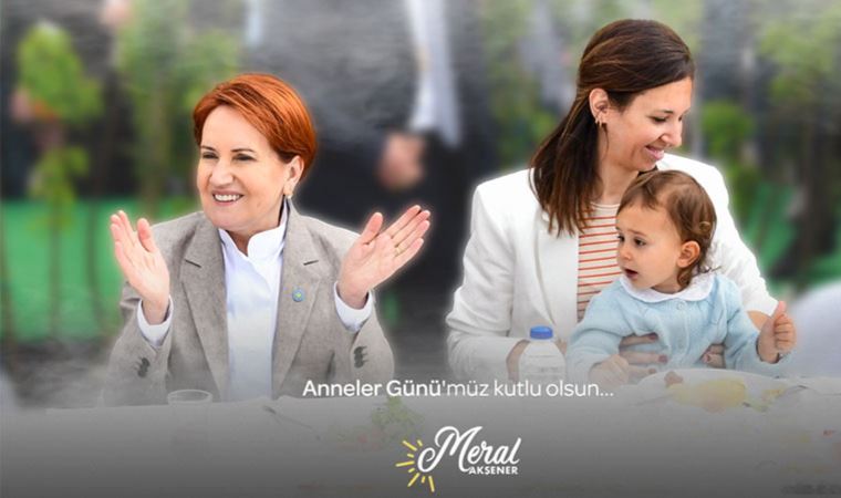 Meral Akşener'den 'Anneler Günü' mesajı