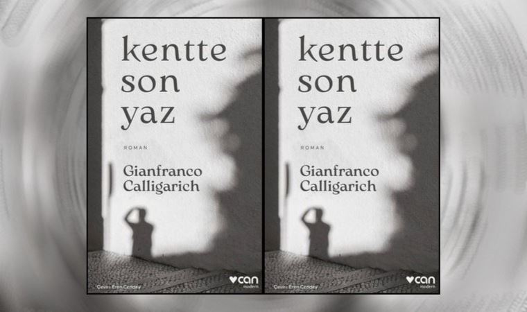 Gianfranco Calligarich'ten ‘Kentte Son Yaz’