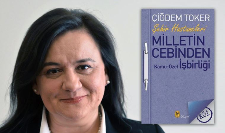 Çiğdem Toker'den ‘Milletin Cebinden: Kamu-Özel İşbirliği’