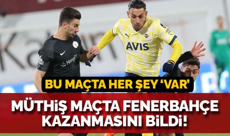 Nefes kesen maçta Fenerbahçe kazanması bildi! | Ümraniyespor 1-2 Fenerbahçe