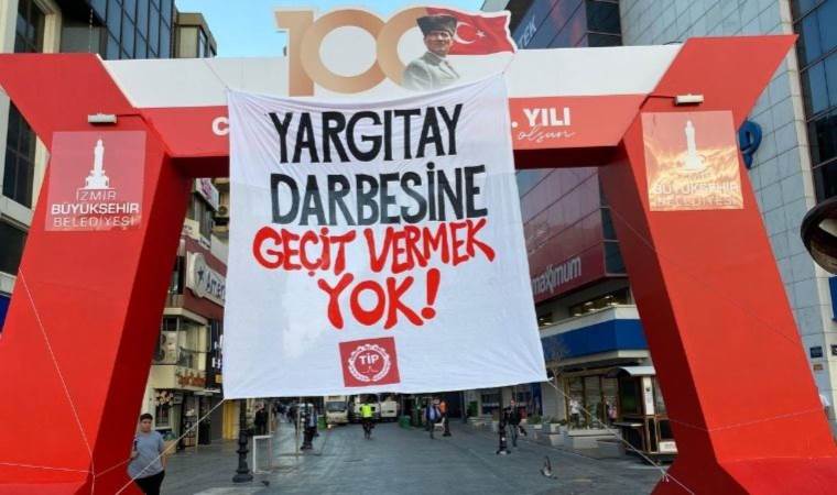 TİP’den “Yargıtay darbesine geçit yok” afişi