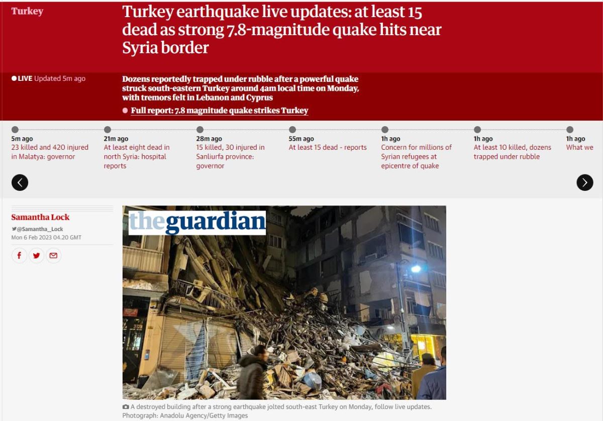 <p>Guardian, haberi okuyucularına, <strong>"Suriye sınırına yakın 7.8 büyüklüğündeki deprem vururken çok sayıda kişi öldü"</strong> ifadelerine yer verildi.</p>
<p>Guardian, depremle ilgili güncellemeleri okuyucularına anlık olarak duyuruyor.</p>